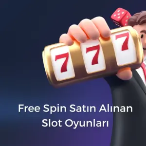 Free Spin Satın Alınan Slot Oyunları