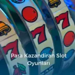 Para Kazandiran Slot Oyunları